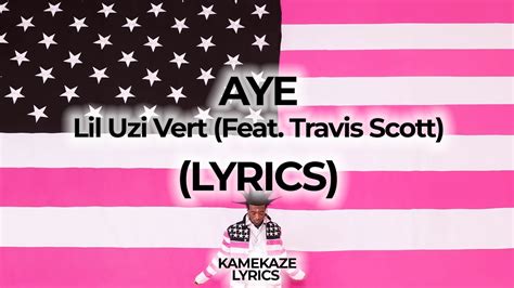 aye lil uzi lyrics|Travis Scott